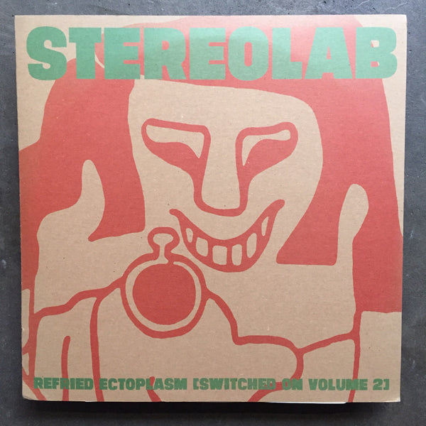 Stereolab – Refried Ectoplasm [Switched On Volume 2]