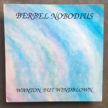 Berbel Nobodius ‎– Wanton But Windblown