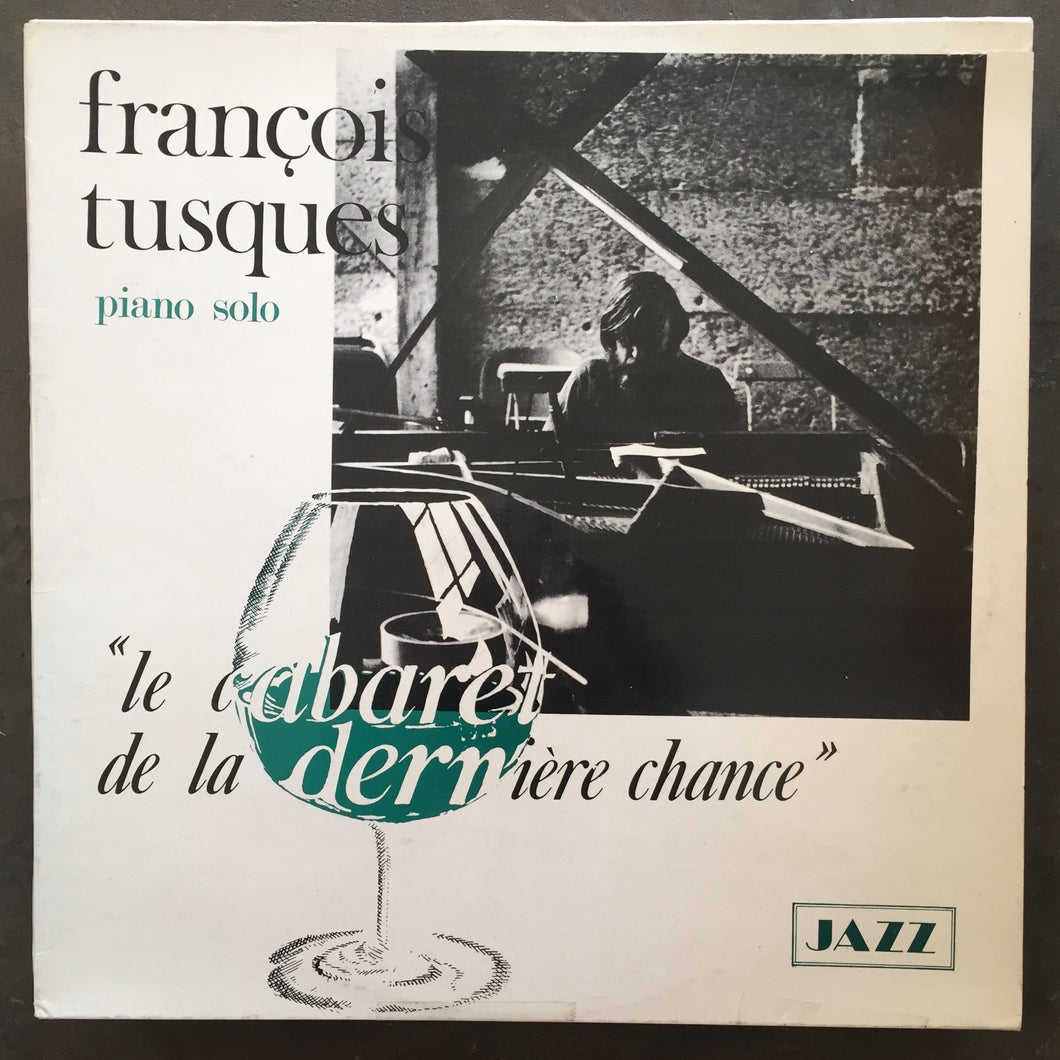 François Tusques – Le Cabaret De La Dernière Chance - Piano Solo