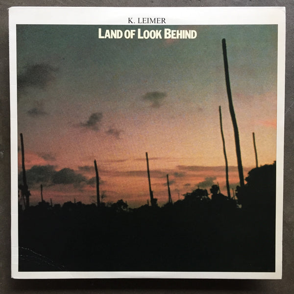 K. Leimer – Land Of Look Behind