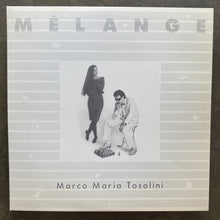 Marco Maria Tosolini – Mèlange