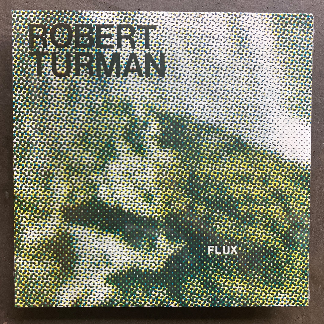 Robert Turman – Flux