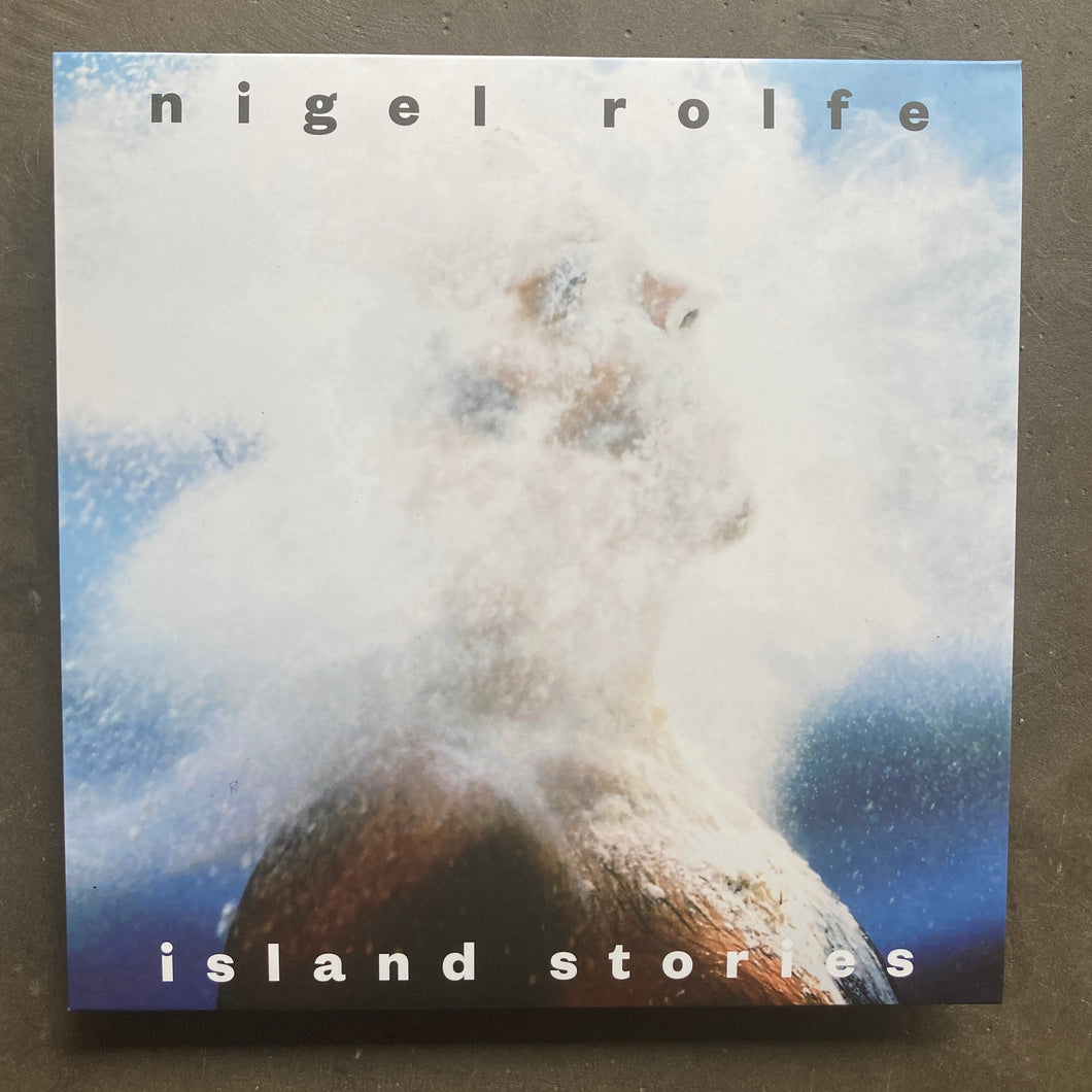 Nigel Rolfe ‎– Island Stories