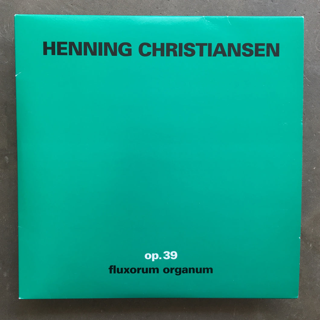 Henning Christiansen ‎– Op. 39 Fluxorum Organum