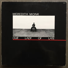 Meredith Monk – Our Lady Of Late