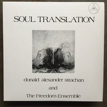 Donald Alexander Strachan And The Freedom Ensemble – Soul Translation