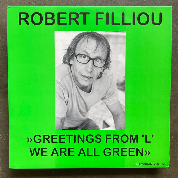 Robert Filliou ‎– Greetings From 'L', We Are All Green