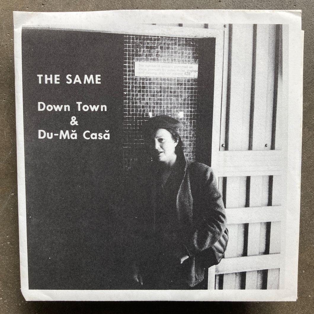 The Same ‎– Down Town / Du-mă Casă