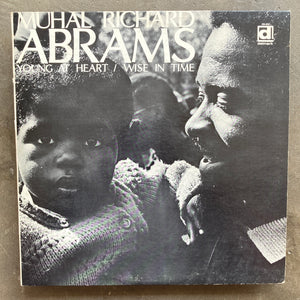 Muhal Richard Abrams ‎– Young At Heart / Wise In Time