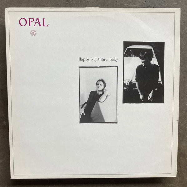 Opal ‎– Happy Nightmare Baby