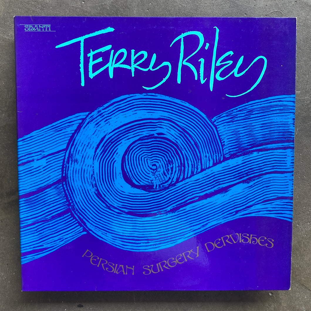 Terry Riley ‎– Persian Surgery Dervishes