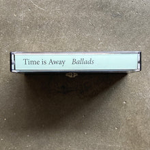 Time Is Away - Ballads