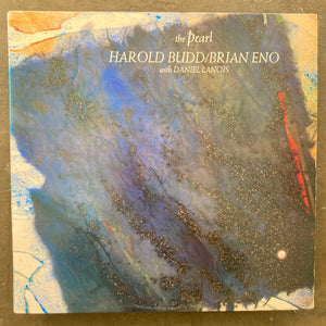 Harold Budd / Brian Eno With Daniel Lanois – The Pearl