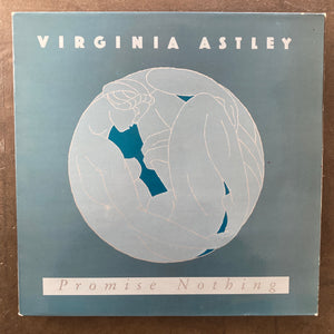 Virginia Astley – Promise Nothing