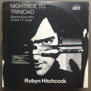 Robyn Hitchcock – Nightride To Trinidad