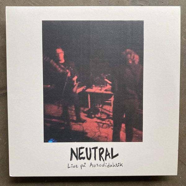 Neutral – Live På Autodidaktik