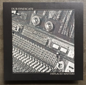 Dub Syndicate – Displaced Masters
