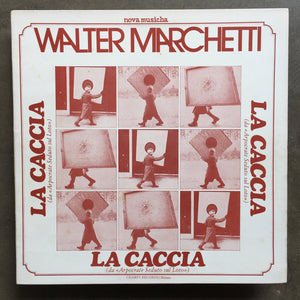 Walter Marchetti – La Caccia (Da Arpocrate Seduto Sul Loto) – All