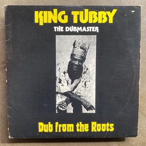 King Tubby ‎– Dub From The Roots
