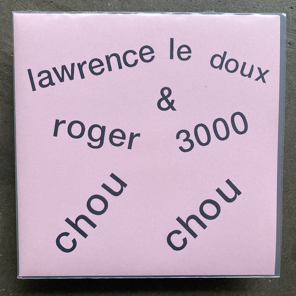 Lawrence Le Doux, Roger 3000 – Chou Chou