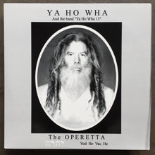 Ya Ho Wha 13 – The Operetta