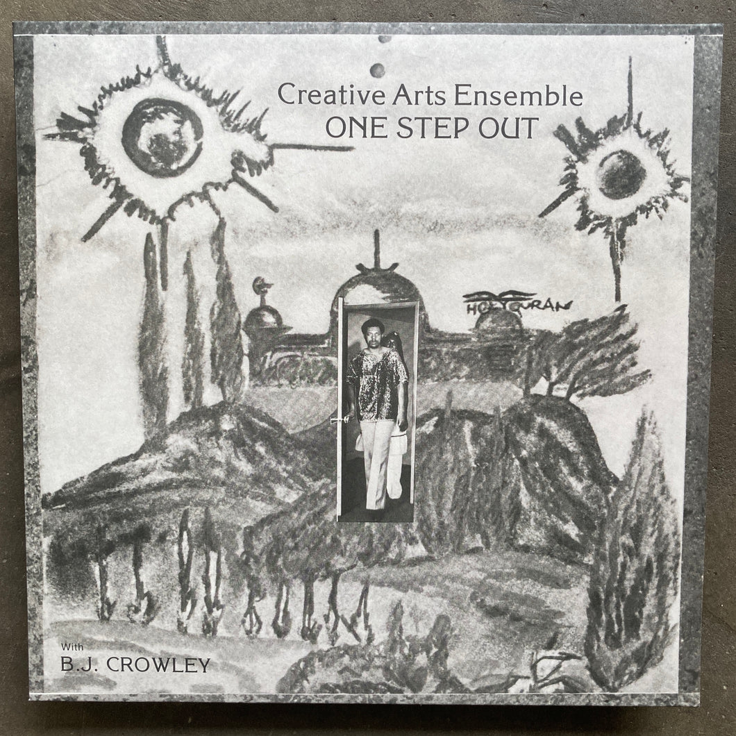 Creative Arts Ensemble With B.J. Crowley – One Step Out