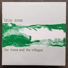 Bron Area – The Trees And The Villages