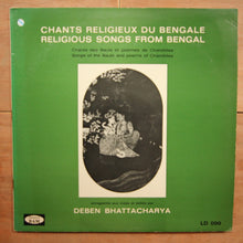 Bauls / Deben Bhattacharya ‎– Chants Religieux Du Bengale / Religious Songs From Bengal: Chants Des Bauls Et Poèmes De Chandidas / Songs Of The Bauls And Poems Of Chandidas