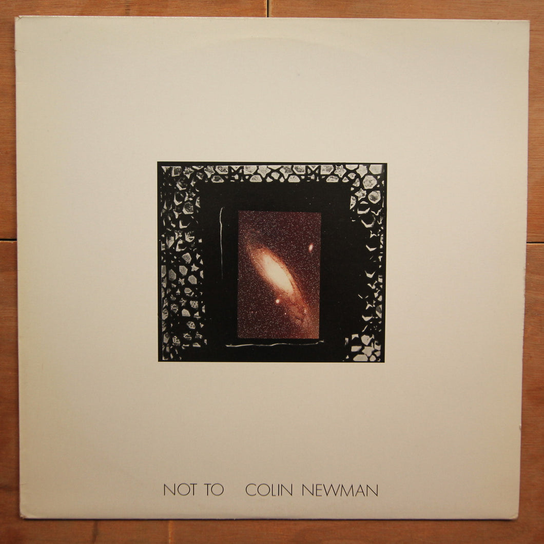 Colin Newman ‎– Not To