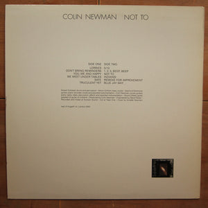 Colin Newman ‎– Not To