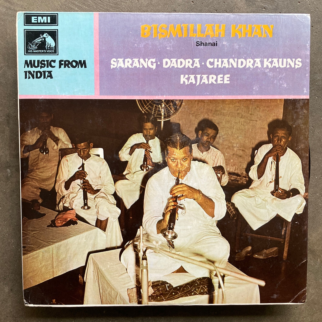 Bismillah Khan – Sarang / Dadra / Chandra Kauns / Kajaree