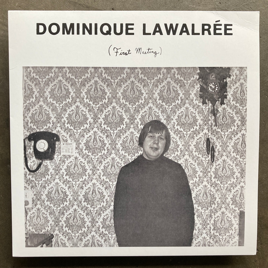 Dominique Lawalrée – First Meeting