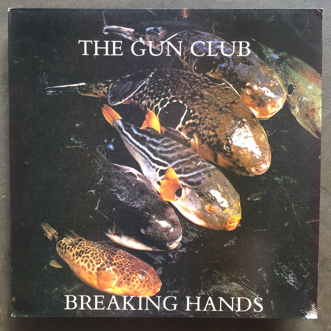 The Gun Club – Breaking Hands