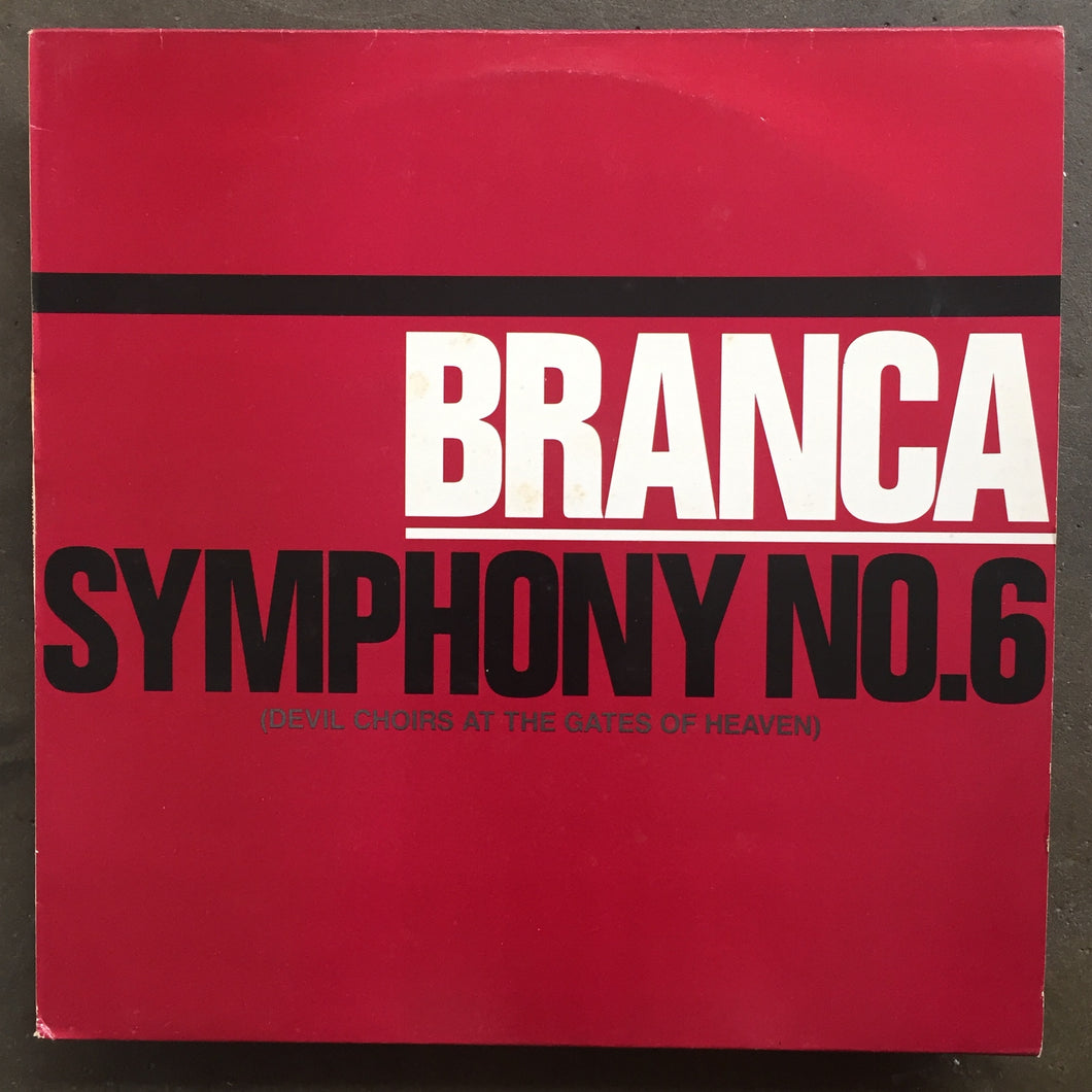Branca – Symphony No. 6 (Devil Choirs At The Gates Of Heaven)
