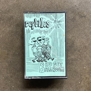 Reptiles - Bedsit Ballroom