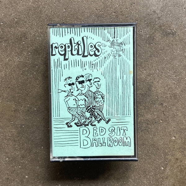 Reptiles - Bedsit Ballroom