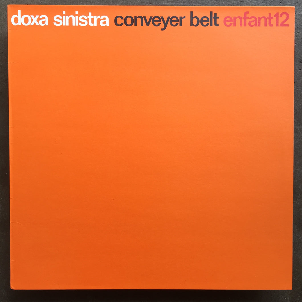 Doxa Sinistra – Conveyer Belt