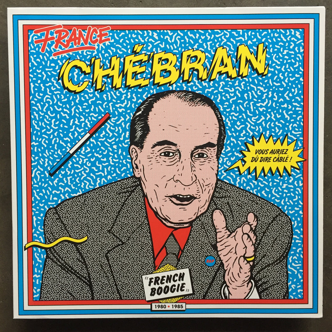 Various – France Chébran - French Boogie 1980-1985