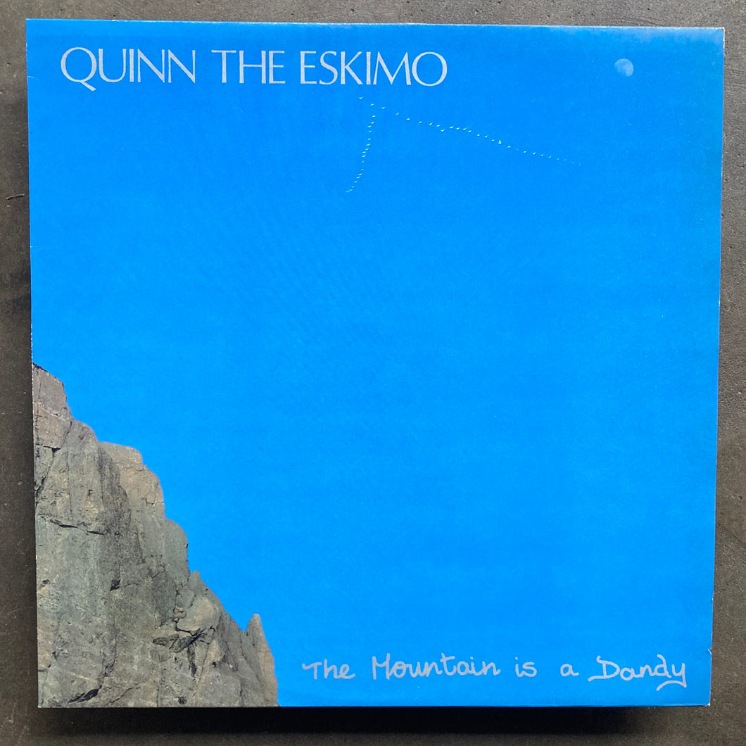 Quinn The Eskimo – The Mountain Is A Dandy