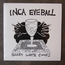 Inca Eyeball ‎– Barry White Comes