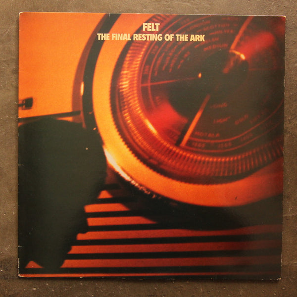 Felt ‎– The Final Resting Of The Ark