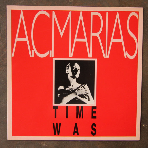 A.C.Marias ‎– Time Was