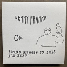 Gerry Franke – Found Myself or Just I'm Dead