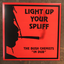 The Bush Chemists ‎– Light Up Your Spliff