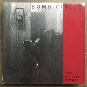 Bomb Circle ‎– Once In A Month Of Sundays