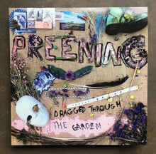 Preening ‎– Dragged Through The Garden